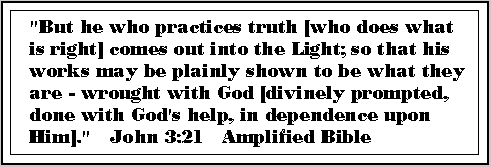John 3:21 Amplified Bible